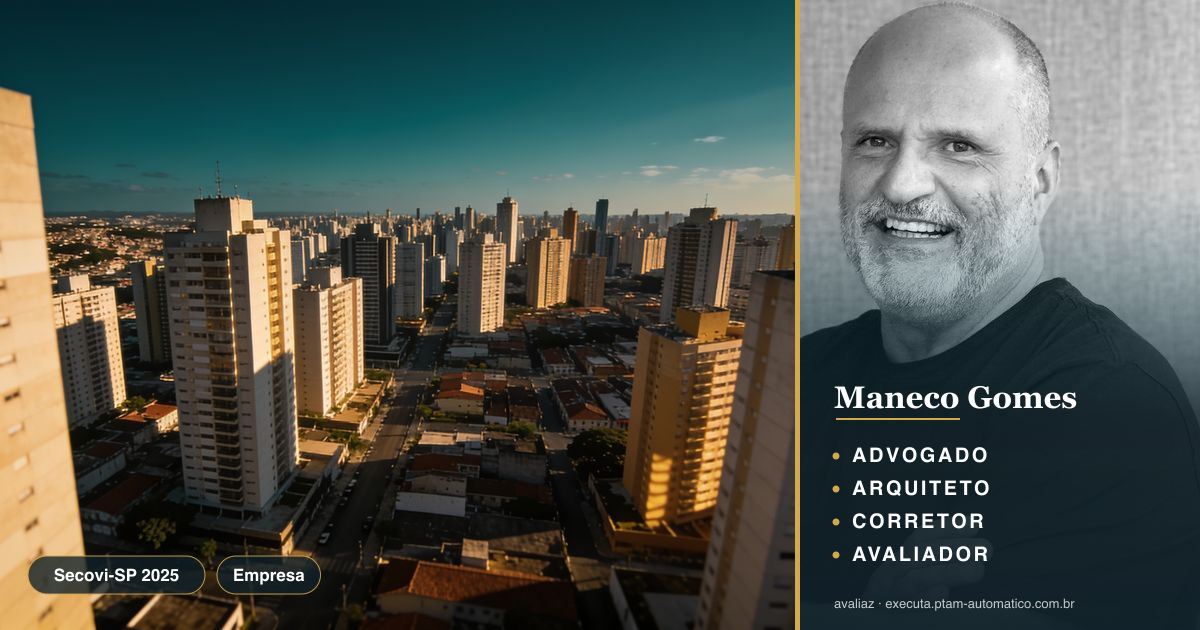 Secovi-SP 2025: habitação, juros e urbanismo em debate — análise de Maneco Gomes (advogado, arquiteto, corretor e avaliador CNAI)